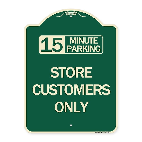 Signmission 15 Minutes Parking Store Customers Heavy-Gauge Aluminum Architectural Sign, 24" x 18", G-1824-24594 A-DES-G-1824-24594 - main